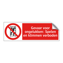 Gevaar voor ongelukken: Spelen en klimmen verboden