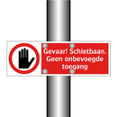 Gevaar! Schietbaan. Geen onbevoegde toegang