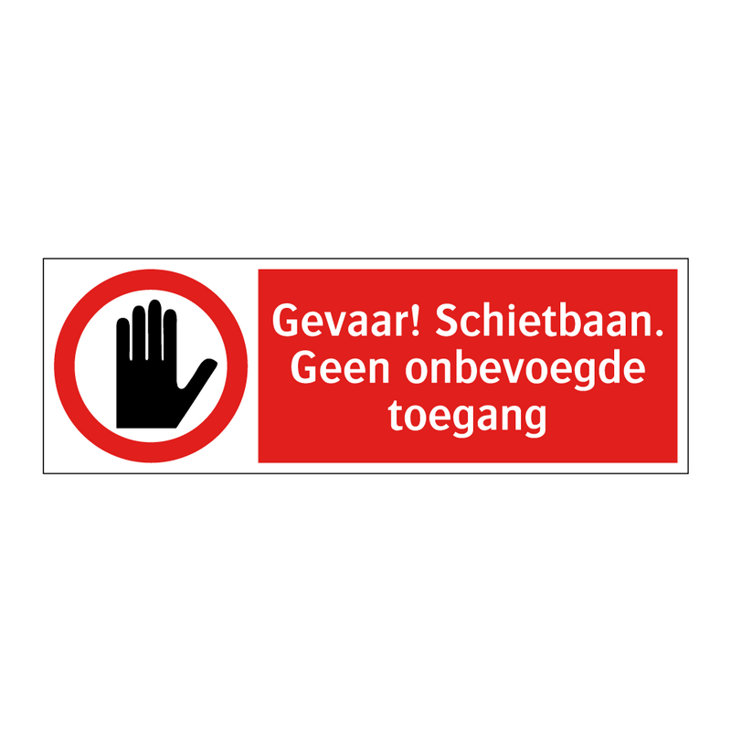 Gevaar! Schietbaan. Geen onbevoegde toegang