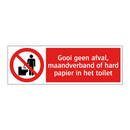 Gooi geen afval, maandverband of hard papier in het toilet