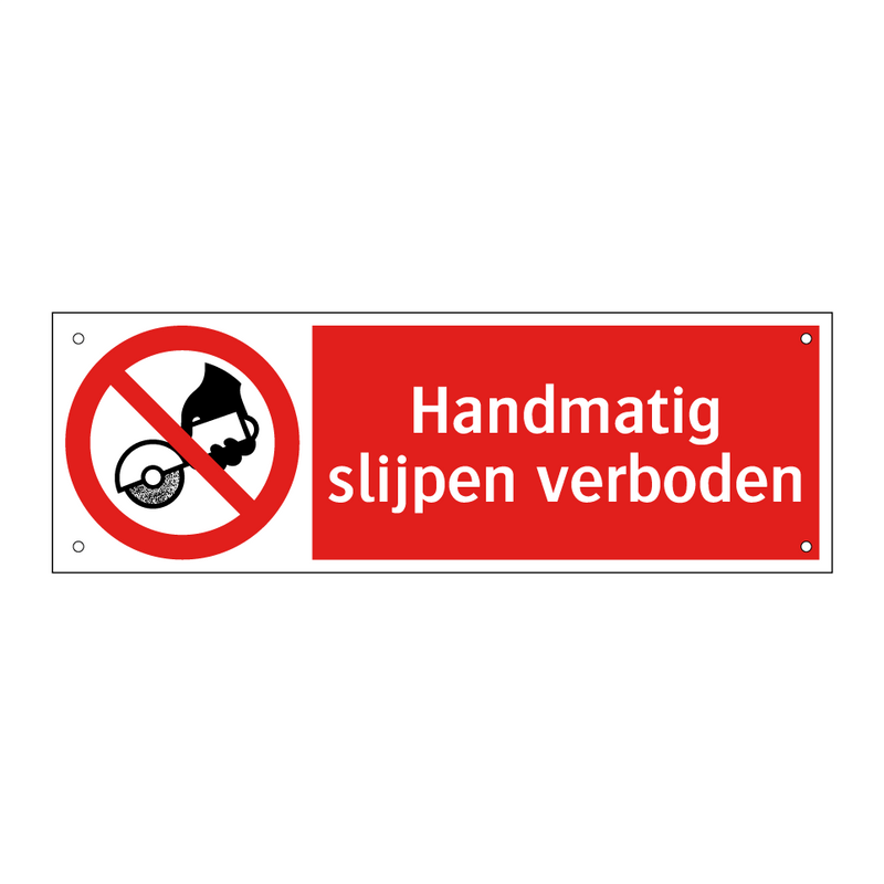 Handmatig slijpen verboden