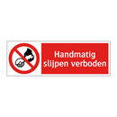 Handmatig slijpen verboden