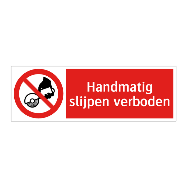 Handmatig slijpen verboden