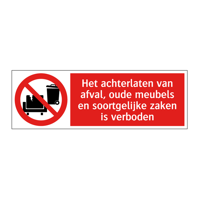 Het achterlaten van afval, oude meubels en soortgelijke zaken is verboden