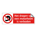 Het dragen van een motorhelm is verboden