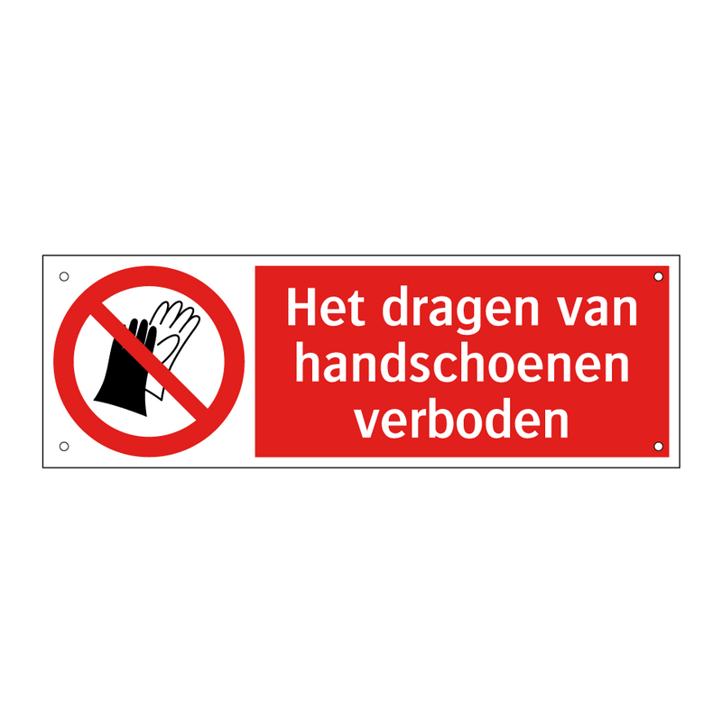 Het dragen van handschoenen verboden