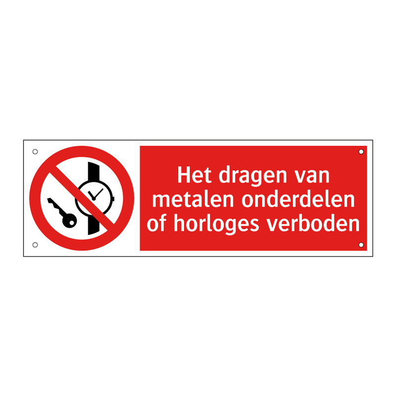 Het dragen van metalen onderdelen of horloges verboden