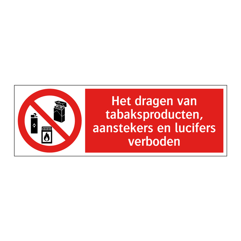 Het dragen van tabaksproducten, aanstekers en lucifers verboden