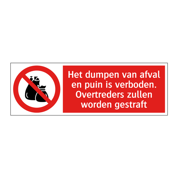Het dumpen van afval en puin is verboden. Overtreders zullen worden gestraft