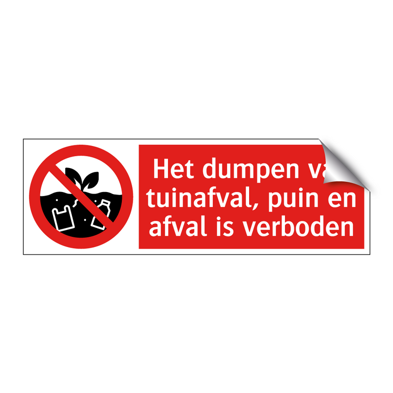 Het dumpen van tuinafval, puin en afval is verboden