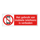 Het gebruik van mobiele telefoons is verboden