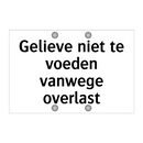 Gelieve niet te voeden vanwege overlast