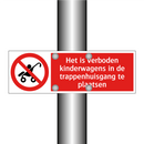 Het is verboden kinderwagens in de trappenhuisgang te plaatsen