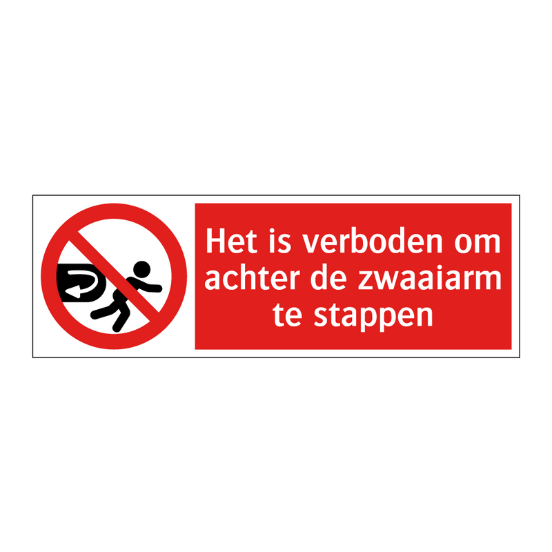 Het is verboden om achter de zwaaiarm te stappen