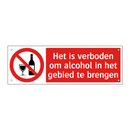 Het is verboden om alcohol in het gebied te brengen