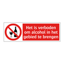 Het is verboden om alcohol in het gebied te brengen