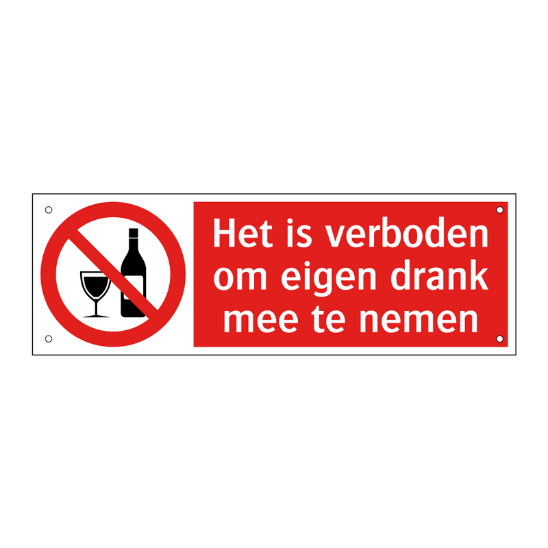 Het is verboden om eigen drank mee te nemen