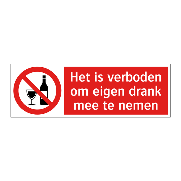 Het is verboden om eigen drank mee te nemen