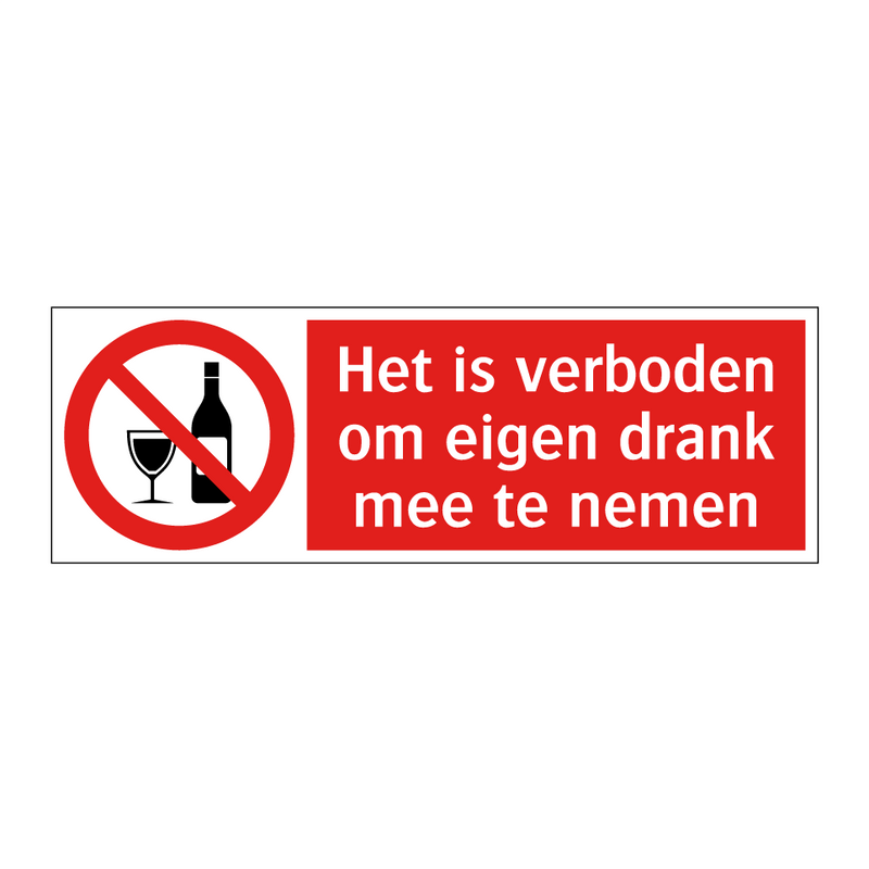 Het is verboden om eigen drank mee te nemen
