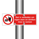 Het is verboden om eigen eten en drinken mee te nemen
