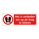 Het is verboden om op de brug te blijven