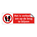Het is verboden om op de brug te blijven