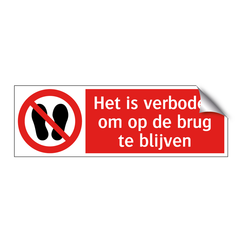 Het is verboden om op de brug te blijven