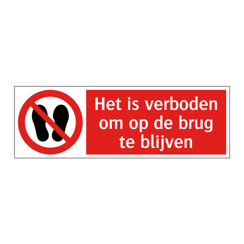 Het is verboden om op de brug te blijven