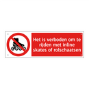 Het is verboden om te rijden met inline skates of rolschaatsen
