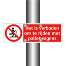 Het is verboden om te rijden met palletwagens
