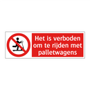 Het is verboden om te rijden met palletwagens