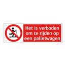 Het is verboden om te rijden op een palletwagen