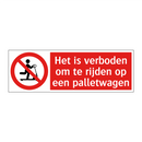 Het is verboden om te rijden op een palletwagen