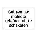 Gelieve uw mobiele telefoon uit te schakelen