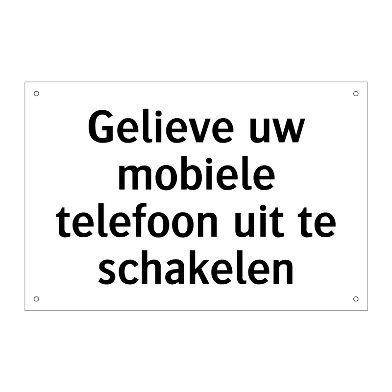 Gelieve uw mobiele telefoon uit te schakelen