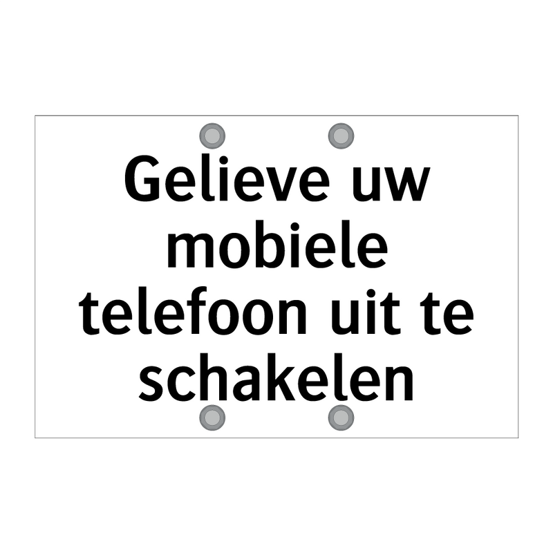 Gelieve uw mobiele telefoon uit te schakelen