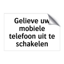 Gelieve uw mobiele telefoon uit te schakelen