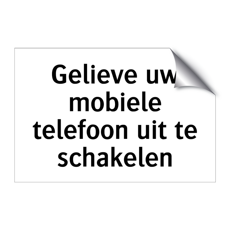 Gelieve uw mobiele telefoon uit te schakelen
