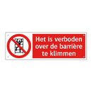 Het is verboden over de barrière te klimmen