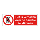 Het is verboden over de barrière te klimmen