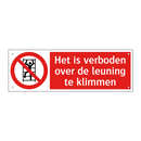 Het is verboden over de leuning te klimmen