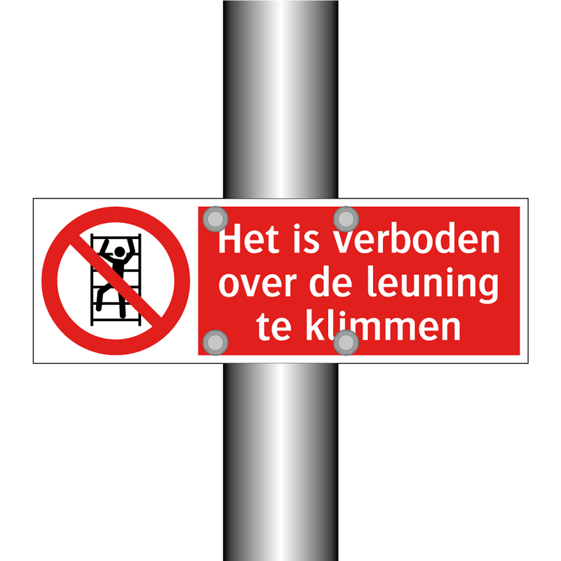Het is verboden over de leuning te klimmen