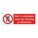 Het is verboden over de leuning te klimmen