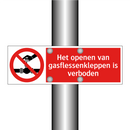 Het openen van gasflessenkleppen is verboden