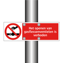 Het openen van gasflessenventielen is verboden