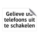 Gelieve uw telefoons uit te schakelen