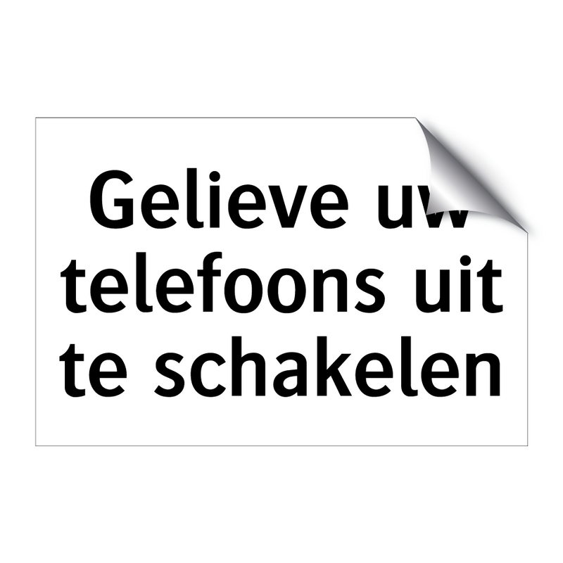 Gelieve uw telefoons uit te schakelen