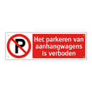 Het parkeren van aanhangwagens is verboden