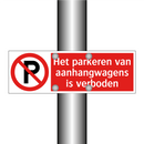 Het parkeren van aanhangwagens is verboden