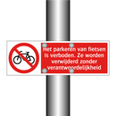 Het parkeren van fietsen is verboden. Ze worden verwijderd zonder verantwoordelijkheid
